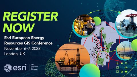 Thumbnail for entry 2023 Esri European Energy Resources GIS Conference