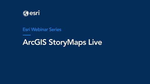 Thumbnail for entry ArcGIS StoryMaps Live - October 2023 Webinar