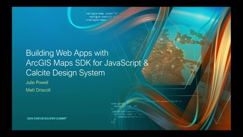 Thumbnail for entry Building Web Apps with ArcGIS Maps SDK for JavaScript and Calcite Design System