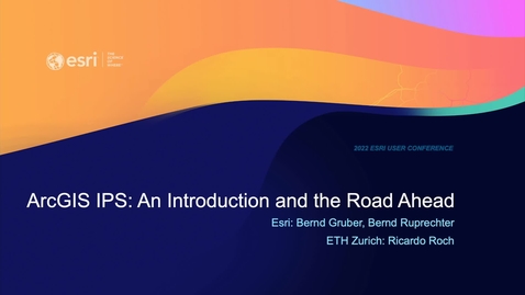 Thumbnail for entry ArcGIS IPS: An Introduction and the Road Ahead