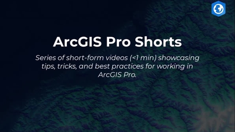 Thumbnail for ArcGIS Pro Shorts Intro