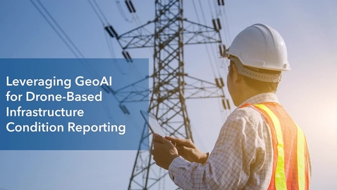 Thumbnail for Leveraging GeoAI for Drone-based Infrastructure Condition Reporting