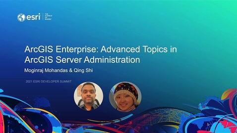 Thumbnail for entry ArcGIS Enterprise: Advanced Topics in ArcGIS Server Administration