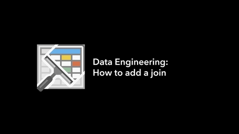Thumbnail for entry Data Engineering: How to add a join