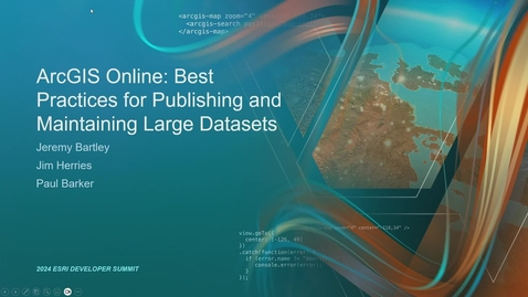 Thumbnail for entry ArcGIS Online: Best Practices for Publishing and Maintaining Large Datasets