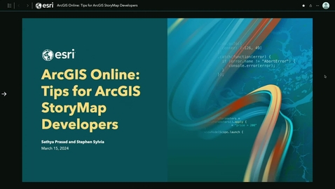 Thumbnail for ArcGIS Online: Tips for ArcGIS StoryMap Developers