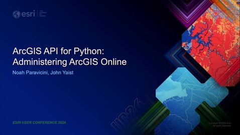 Thumbnail for ArcGIS API for Python: Administering ArcGIS Online