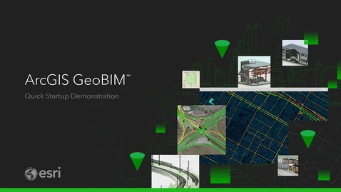 Thumbnail for entry ArcGIS GeoBIM - Quick Startup Demo