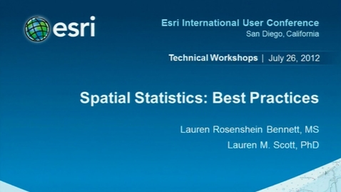 Thumbnail for entry Esri 2012 UC Tech Session: Spatial Statistics: Best Practices