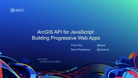 Thumbnail for Building Progressive Web Apps - ArcGIS API for JavaScript