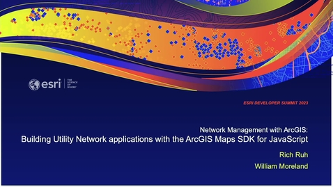 Thumbnail for entry Network Management with ArcGIS: Building Utility Network applications with ArcGIS Maps SDK for JavaScript