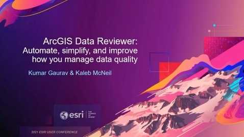 Thumbnail for entry ArcGIS Data Reviewer: Automate, Simplify, and Improve How You Manage Data Quality