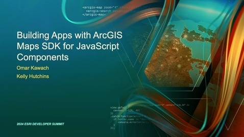 Thumbnail for Building Apps with ArcGIS Maps SDK for JavaScript Components