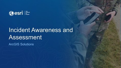 Thumbnail for Incident Awareness and Assessment