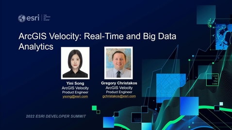Thumbnail for entry ArcGIS Velocity: Applying Real-Time and Big Data Analytics