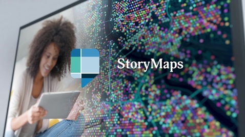 Thumbnail for entry StoryMaps: Share Your Stories