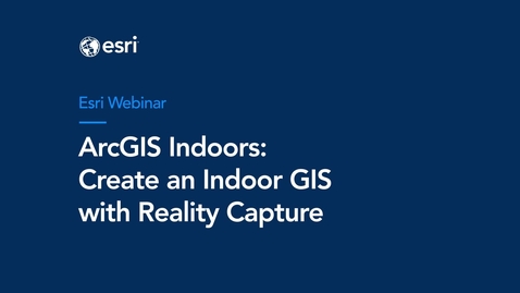 Thumbnail for ArcGIS Indoors: Create an Indoor GIS with Reality Capture