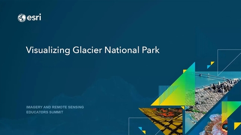 Thumbnail for IRSES 2021: Lightning Talk - Visualizing Glacier National Park