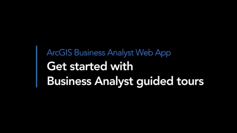 Thumbnail for Get started with Business Analyst guided tours