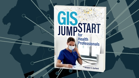 Thumbnail for entry GIS Jump Start for Health Professionals | Official Trailer