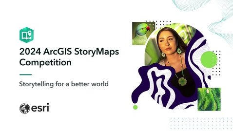 Thumbnail for Meet the 2024 ArcGIS StoryMaps Competition winners