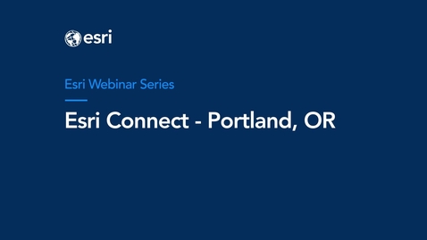 Thumbnail for Esri Connect - Portland, Oregon