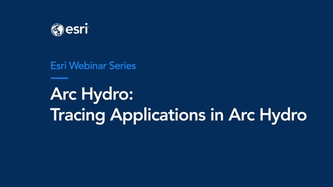 Thumbnail for entry Tracing Applications in Arc Hydro