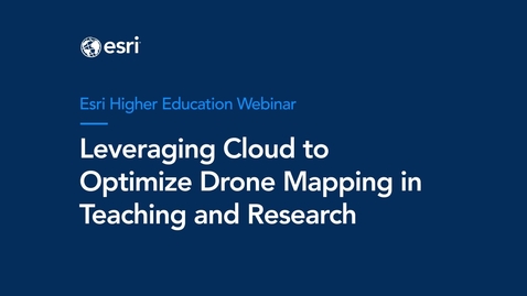 Thumbnail for entry Leveraging Cloud to Optimize Drone Mapping in Teaching and Research