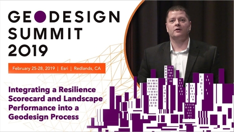 Thumbnail for entry Integrating a Resilience Scorecard and Landscape Performance into a Geodesign Process