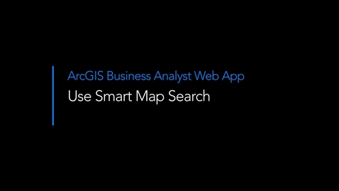 Thumbnail for Smart map search in Business Analyst