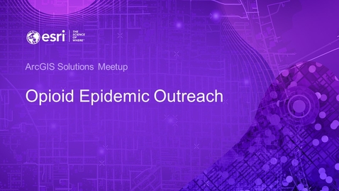 Thumbnail for entry Opioid Epidemic Outreach Solution Meetup