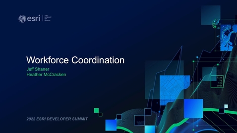 Thumbnail for entry ArcGIS Field Maps: Workforce Coordination