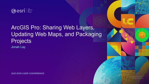 Thumbnail for ArcGIS Pro: Sharing Web Layers, Updating Web Maps, and Packaging Projects