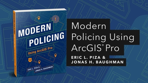 Thumbnail for Modern Policing Using ArcGIS Pro | Official Esri Press Trailer