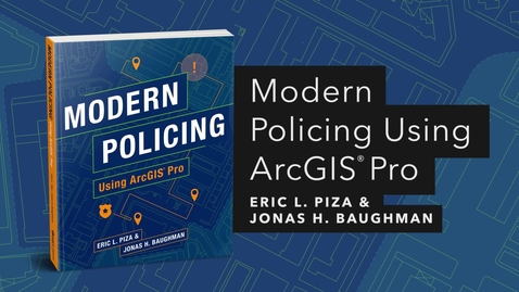 Thumbnail for entry Modern Policing Using ArcGIS Pro | Official Esri Press Trailer