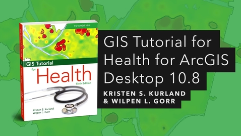 Thumbnail for GIS Tutorial for Health for ArcGIS Desktop 10.8 | Official Esri Press Trailer
