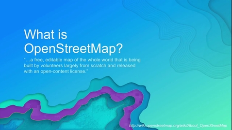 Thumbnail for OpenStreetMap and ArcGIS: Mapping the Future