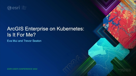Thumbnail for ArcGIS Enterprise on Kubernetes: Is It for Me?