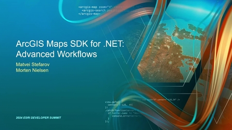 Thumbnail for entry ArcGIS Maps SDK for .NET: Advanced Workflows