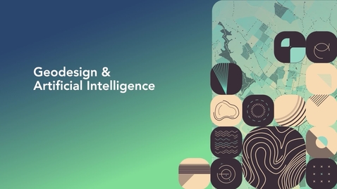 Thumbnail for Geodesign &amp; AI