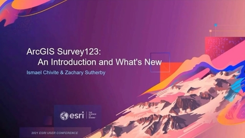 Thumbnail for entry ArcGIS Survey123: An Introduction and What's New