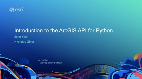 Thumbnail for entry Introduction to the ArcGIS API for Python
