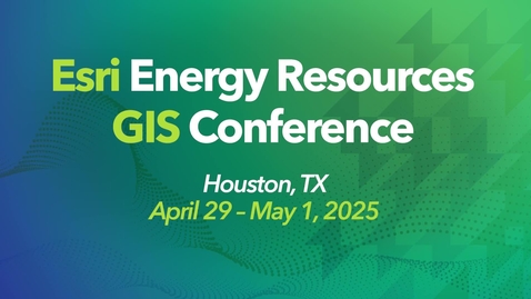 Thumbnail for 2025 Esri Energy Resources GIS Conference - Registration Promo