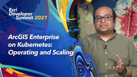 Thumbnail for entry ArcGIS Enterprise on Kubernetes - Operating and Scaling