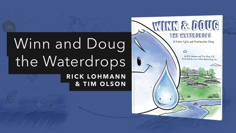 Thumbnail for entry Winn and Doug the Waterdrops: A Water Cycle and Wastewater Story | Official Esri Press Trailer