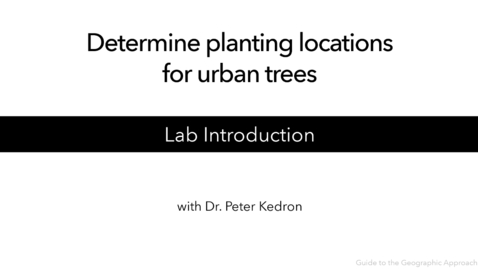 Thumbnail for Determine planting locations for urban trees - Lab Introduction