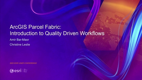 Thumbnail for entry ArcGIS Parcel Fabric: Introduction to Quality Driven Workflows