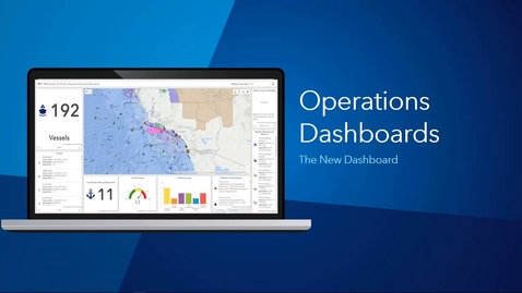 Thumbnail for entry Operations Dashboard for ArcGIS and Situational Awareness