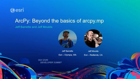 Thumbnail for ArcPy: Beyond the Basics of arcpy.mp