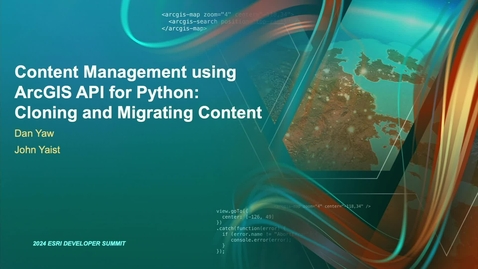 Thumbnail for Content Management using ArcGIS API for Python: Cloning and Migrating Content
